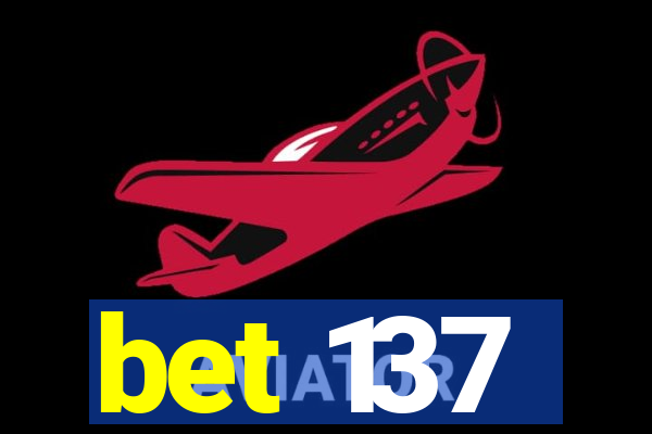 bet 137